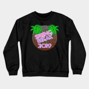 Spring Break 2019 Official T-Shirt #3 by Basement Mastermind Crewneck Sweatshirt